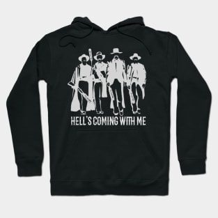 Doc Holiday And The Gangs - Hell's Coming With Me Hoodie